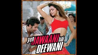 Dilli Wali Girlfriend Full HD Video Song Yeh Jawaani Hai Deewani | Ranbir Kapoor, Deepika Padukone