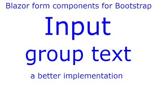 Input group text - e33 - Blazor form components for Bootstrap