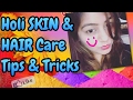 Holi Pre & Post Skin and Hair care at Home | Holi Tips & Tricks on Skin, Makeup & Hair | JSuper Kaur Holi Pre & Post Skin and Hair care at Home | Holi Tips & Tricks on Skin, Makeup & Hair | JSuper Kaur