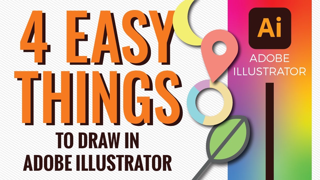 4 Easy Things To Draw In Adobe Illustrator - YouTube