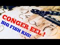 CONGER EEL RIG, Using Circle hooks for Big Fish !