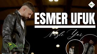 Esmer Ufuk Nazlı Yar