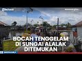 Bocah Tenggelam di Sungai Alalak Ditemukan, Warga Kelurahan Berangas Barito Kuala Sempat Geger