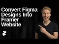 How To Convert Figma Designs Into Framer Website (2026 Easy Guide)