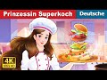 Prinzessin Superkoch | Super Chef Princess in German | @GermanFairyTales