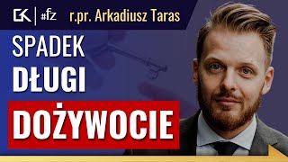 OKIEM PRAWNIKA – DZIEDZICZENIE i prawo spadkowe – r.pr. Arkadiusz Taras | 317