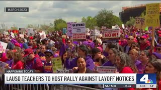 LAUSD teachers to host rally against layoff notices