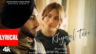 Khayal Tere (Lyrical Video): Rohanpreet Singh, Mahira Sharma | New Punjabi Love Song