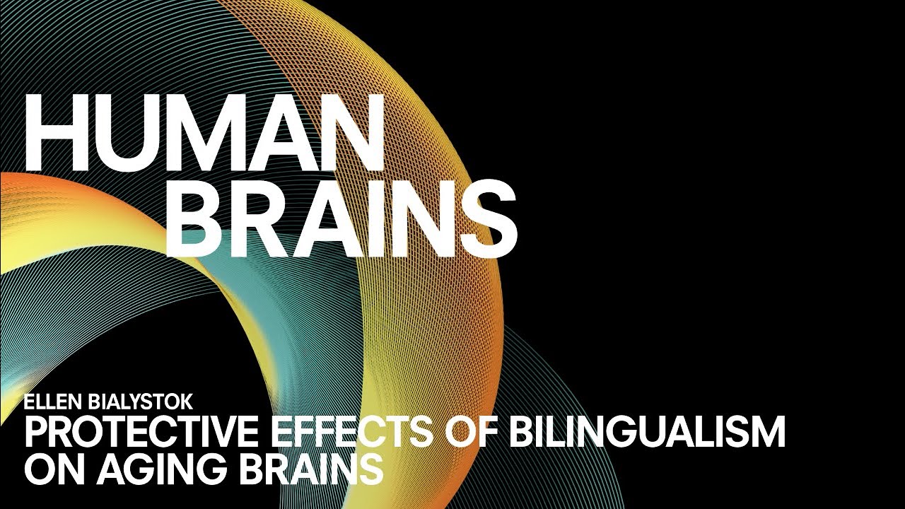 CONVERSATION #3 | Ellen Bialystok | Protective Effects Of Bilingualism ...