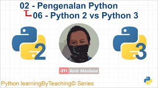 0206 - Python 2 vs Python 3 | Pengenalan Python | Python learningByTeaching© Series