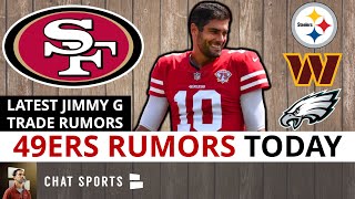 Jimmy Garoppolo Trade Rumors: Eagles & Steelers Interested? NFL Draft 1st Round Pick? 49ers Rumors