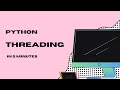 Python Threading in 2 Minutes: Run Multiple Tasks Concurrently | 2MinutesPy