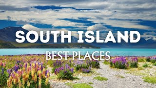 Top 10 Best Places to Visit in South Island New Zealand | NZ Travel Guide