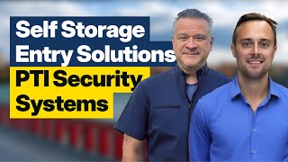 Exploring Smart Entry Solutions: PTI Security Systems | Self Storage Explained #6