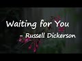 Russell Dickerson - Waiting For You Lyrics