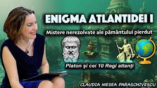 Enigma Atlantidei (I) * Mistere nerezolvate ale pamantului pierdut * Platon si cei 10 Regi atlanti