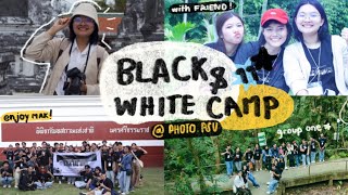 Black & White camp in PSU 💙💛📸 | ค่ายที่จับแต่กล้อง 🖤🤍📷 @chexranu :)