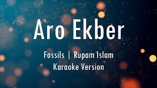 Aro Ekber | Fossils | Rupam Islam | Karaoke With Lyrics | Only Guitra Chords...