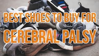 The best shoes to buy for cerebral palsy