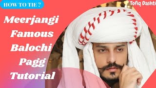 How to tie Balochi Pagg | Meerdeal Famous Design | Best For Ghroom Red Contras Pag | By Tofiq Dashti