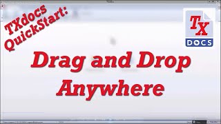 TXdocs Anywhere Drag and Drop QuickStart