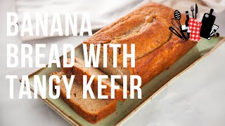 Banana Bread with Tangy Kefir | Everyday Gourmet S10 Ep42