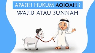 Hukum Aqiqah Wajib atau Sunnah?