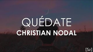 Christian Nodal - Quédate (Letra)