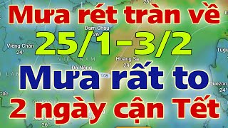 Dự báo thời tiết mới nhất ngày mai 25/1/2025 | dự báo bão mới nhất | thời tiết 3 ngày tới