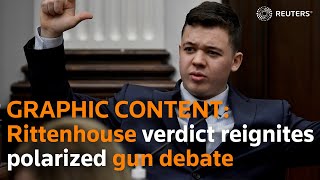 WARNING: GRAPHIC CONTENT - Rittenhouse verdict reignites polarized gun debate
