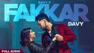 Fakkar (Full Audio) | Davy | New Punjabi Song 2023 | Latest Punjabi Songs 2023