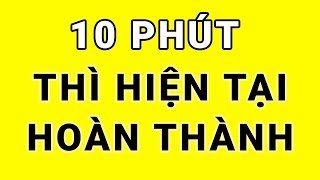 10 PHÚT HỌC THÌ HIỆN TẠI HOÀN THÀNH // iStart Ngữ Pháp