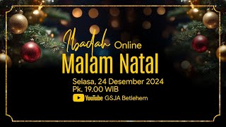 Ibadah Online Malam Natal, 24 Desember 2024