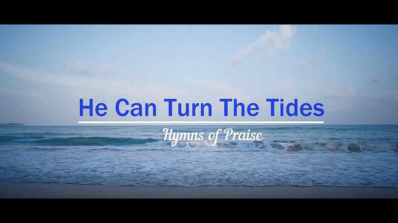 Hymn - He (Can Turn The Tides) (with Lyrics) - YouTube