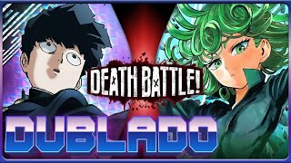 Mob VS Tatsumaki  - (DUBLADO PT-BR)| DEATH BATTLE! (Mob Psycho 100 VS One Punch