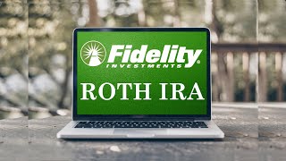 How to Open Fidelity Roth IRA 2022
