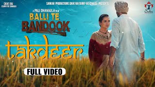 Takdeer | Hasanvir Chahal | Balli Te Bandook | Dave Rai Surrey | Pali Dhanaula | Sarkar Productions