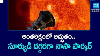 NASA Parker Solar Probe Closest to The Sun || NASA Spacecraft || |#sakshieducation