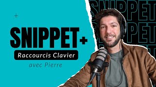 [TUTO] Les Raccourcis Clavier - Snippet+ RadioAssist