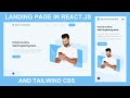 Build Responsive Landing Page Using React.js And Tailwind CSS | Landing Page In React.js