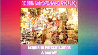 Exquisite Persian Lamps \u0026 more from the Manama Souq | Bahrain