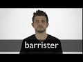 How to pronounce BARRISTER in British English