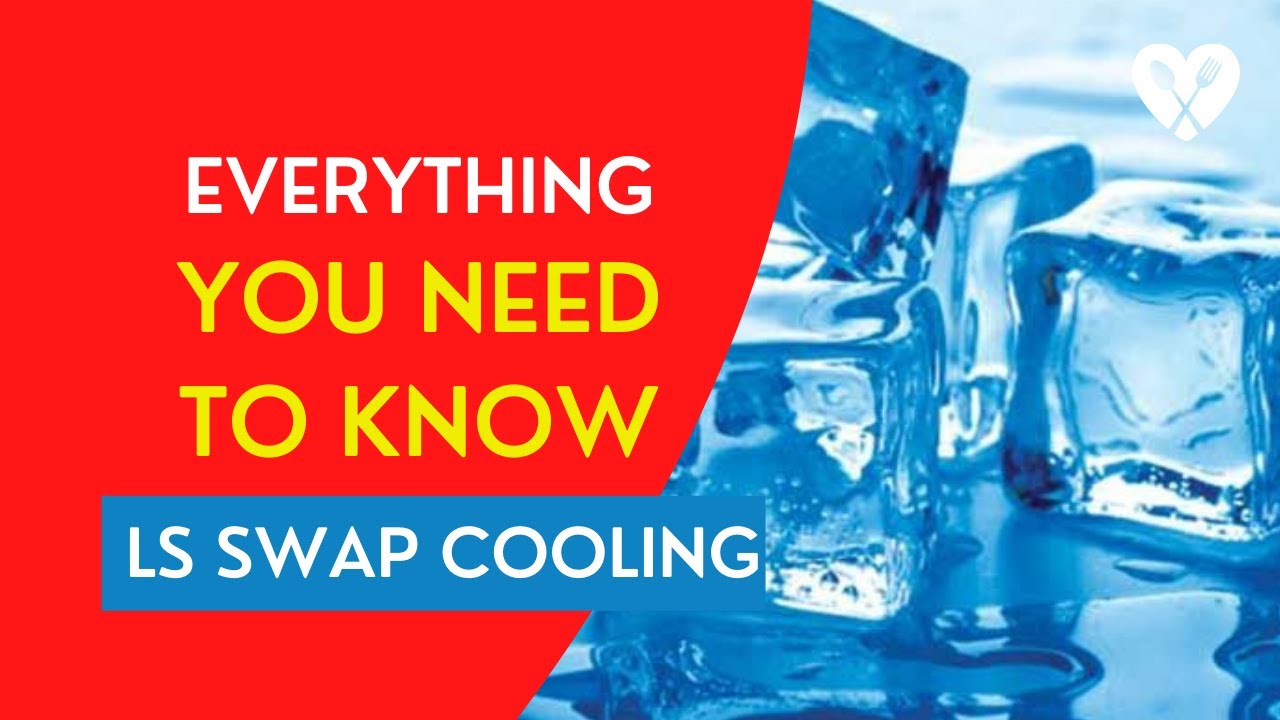 LS Swap Cooling Tips And Tricks - YouTube