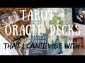 Tarot and Oracle Decks I don't use or vibe with