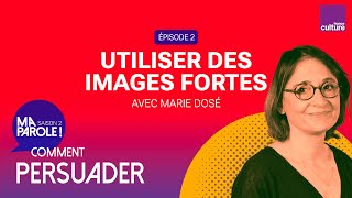 Des images fortes pour happer l’auditoire (2/5) | Ma parole ! saison 2 : comment persuader