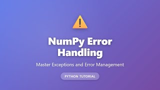 NumPy Error Handling: Master Exceptions & Error Management in Python