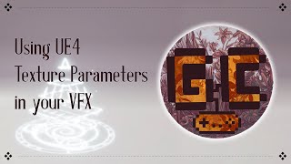 Using UE4 Texture Parameters - Creating Endless Variety With Your VFX