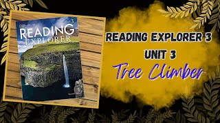 READING EXPLORER 3 UNIT 3 Tree Climber