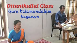 Ottanthullsl Class, Guru Kalamandalam  Nayan . Vedio Courtesy Sreekumar Pappully