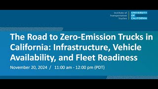 The Road to Zero-Emission Trucks in CA: Infrastructure, Vehicle Availability, and Fleet Readiness